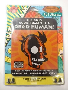 Futurama - Fry - The only Good Human is a Dead Human! - Tin - Sign - Picture 1 of 6