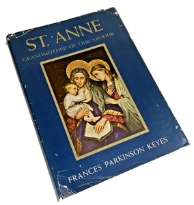 St. Anne: Grandmother of Our Saviour – Frances Parkinson Pierce – HC/DJ – Cathol - Imagen 1 de 16