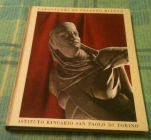 I CAPOLAVORI DI PALAZZO BIANCO Torino Bernardi Marziano Arte Piemonte 1956 - Bild 1 von 1