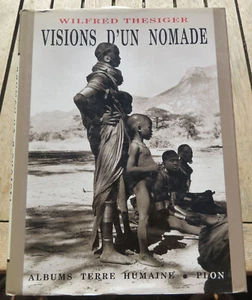 WILFRED THESIGER/VISIONS D'UN NOMADE/ALBUMS TERRE HUMAINE/PLON/1987/EXPLORATEUR - Picture 1 of 1