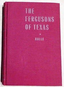 THE FERGUSONS OF TEXAS or TWO GOVERNORS FOR THE PRICE OF ONE Nalle 1946 1st Ed. - Picture 1 of 7