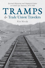 Kim Moody Tramps And Trade Union Travelers (Paperback)