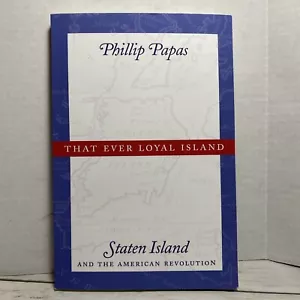 That Ever Loyal Island: Phillip Papas Staten Island Paperback - Picture 1 of 3
