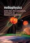 Héliophysique : étoiles actives, leurs astrophères et impacts sur l'environnement planétaire