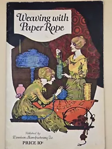 "WEAVING WITH PAPER ROPE" 1910-20S BOOKLET, DENNISON MFG. CO - Vintage-Weaving - Picture 1 of 5