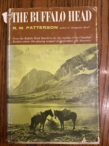 The BUFFALO HEAD 1961 R.M.Patterson, 1st Edition, Illustrated, DJ Western Canada - Picture 1 of 11