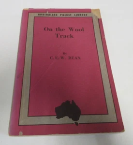 On the Wool Track - by C. E. W. Bean - Australian History - 210 Pages - 1945 - Picture 1 of 16