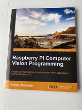 Raspberry Pi Computer Vision Programming by Ashwin Pajankar 2015 Paperback