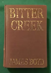 BITTER CREEK by JAMES BOYD © 1938, 1939 HB, ex libris, good condition - Picture 1 of 9