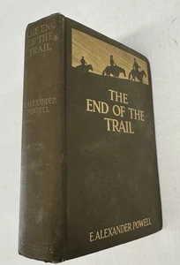 1914 Das Ende des Weges von E. Alexander Powell - New Mexico & British Columbia - Bild 1 von 11