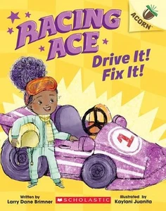 Racing Ace: Drive It! Fix It!: An Acorn Book by Larry Dane Brimner (English) Pap - Picture 1 of 1