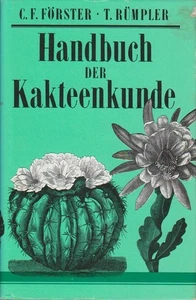 Handbuch der Kakteenkunde / C. F. Förster ; T. Rümpler Förster, Carl Friedrich u - Picture 1 of 1