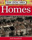 Homes (Our Local Area) By Jeff Stanfield