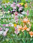 The Gardener?s Palette 9781604699593 Jo Thompson - Free Tracked Delivery