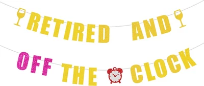 Pre Strung Retired and off the Clock Banner Officially Retired Turnoff the Alarm - Image 1 of 4