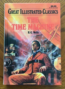 GREAT ILLUSTRATED CLASSICS "THE TIME MACHINE" H.G. WELLS - 1992 - Imagen 1 de 4