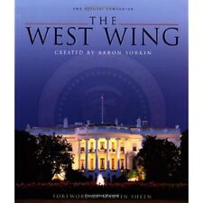 THE OFFICAL COMPANION: THE WEST WING CREATED BY AARON SORKIN HARD COVER
