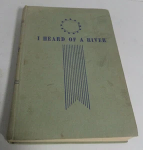 I Heard of a River, 1948 first edition, Elsie Singmaster - Picture 1 of 2