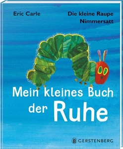Eric Carle Die kleine Raupe Nimmersatt - Mein kleines Buch der Ruhe (Hardback) - Picture 1 of 1