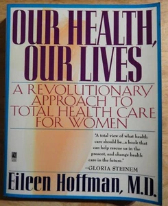 Our Health Our Live By Eileen Hoffman, M.D. - Picture 1 of 2