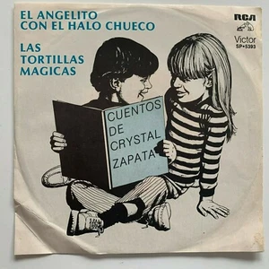 CRYSTAL ZAPATA -EL ANGELITO CON EL HALO CHUECO / LAS TORTILLAS MAGICAS- MEX 7"  - Picture 1 of 4