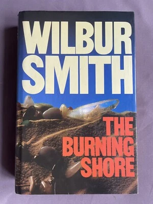 Wilbur Smith The Burning Shore  Hardback UK 1st Edition DJ - Image 1 of 4