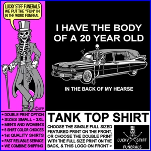 Camiseta sin mangas I Have the Body of a 20 Year Old - Back in My Hearse Skeleton Funeral - Imagen 1 de 24