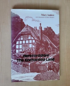 Herefordshire: The enchanted land by Andere, Mary HARDBACK BOOK T74 - Picture 1 of 5