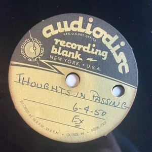 10" 78 RPM Audiodisc Recording-Thoughts in Passing 6/4/50 - Imagen 1 de 4