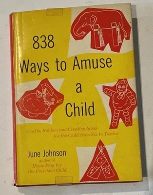 838 Ways to Amuse A Child by June Johnson (1960, Hardcover, Dust Jacket) Foto 1 de 3