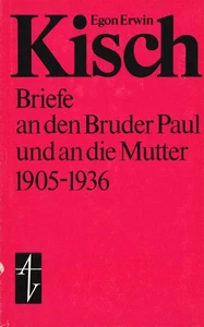 Briefe an den Bruder Paul und an die Mutter 1905-1936 Kisch, Egon Erwin und Jose - Foto 1 di 1