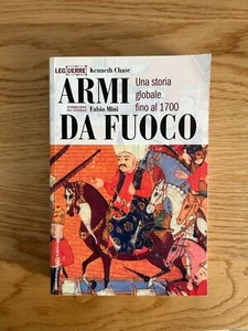 ARMI DA FUOCO UNA STORIA GLOBALE FINO AL 1700 DI KENNETH CHASE 2009 - Bild 1 von 11