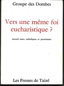 Vers une meme foi eucharistique ? Les Presses de Taizé 1972- Groupe des Dombes - Picture 1 of 1