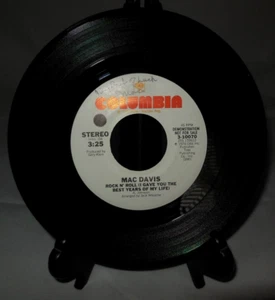 Mac Davis 45 record Rock N' Roll (I Gave You The Best Years Of My Life) Signed - Foto 1 di 8