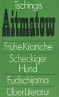 Buch: Frühe Kraniche. Scheckiger Hund, der am Meer entlangläuft, Aitmatow. 1985