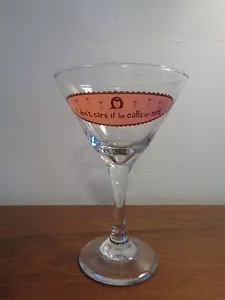 "I Don't Care If He Calls Or Not" ~ Funny, Whimiscal Humor Wine Glass - Picture 1 of 6