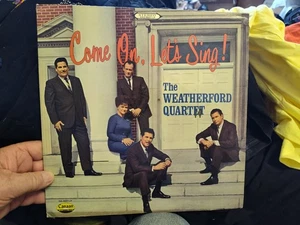 The Weatherford Quartet: Come On, Let’s Sing! Vinyl Record (1967) - Picture 1 of 4