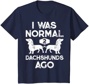I Was Normal 2 Dachshunds Ago Funny Dog Lover Gift Youth Unisex T-shirt - Picture 1 of 9