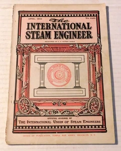 THE INTERNATIONAL STEAM ENGINEER Official Journal of International Union 1910 - Bild 1 von 7