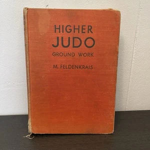 Higher Judo Ground Work - Katame-Waza by M Feldenkrais 1st Ed 1952 illustrated - Picture 1 of 10