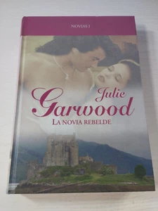 La Novia Rebelde Novias I Julie Garwood Romantica RBA 2008 LIBRO Español ESP Am - Imagen 1 de 3