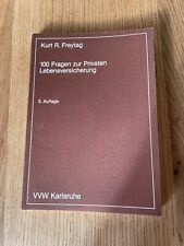 Kurt R. Freytag - 100 Fragen zur Privaten Lebensversicherung