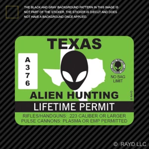 Texas Alien Hunting Permit Sticker Decal Self Adhesive Vinyl UFO TX - Foto 1 di 1