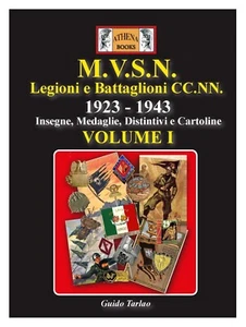 Libro "M.V.S.N. 1923-1943 Legioni e Battaglioni CC.NN - VOLUME I" - Foto 1 di 12