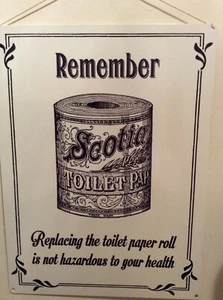 Remember Replacing the toilet roll is not hazardous to your health Metal Sign - Picture 1 of 3