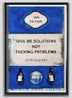 James McQueen “GIVE ME SOLUTIONS NOT FUCKING PROBLEMS” mixed media on paper 2022