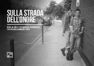Auf dem Weg der Ehre. Über 30 Jahre Skinheads Fotogeschichte Ven - Bild 1 von 1