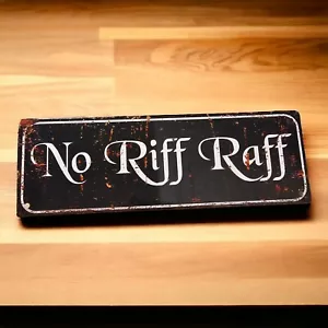 Insegna in metallo No Riff Raff, Mancave, Garage Bar, Home Bar. - Foto 1 di 3