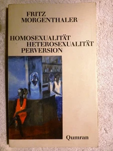 Fritz Morgenthaler GERMAN Homosexualität, Heterosexualität, Perversion 1st ED - Picture 1 of 2