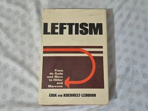 Leftism From de Sade and Marx to Hitler Marcuse Erik Von Kuehnelt-Leddihn 1974 - Picture 1 of 9